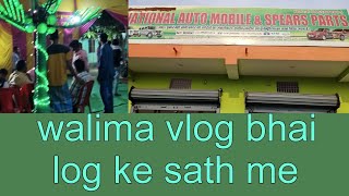 walima vlog || bhai log ke sath me || @ghostkivines9217 #saif #saifvlog #vlog