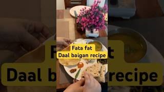 Daal baigan recipe | Fata fat jhat pat #daalrecipes #shortsfeed #shorts