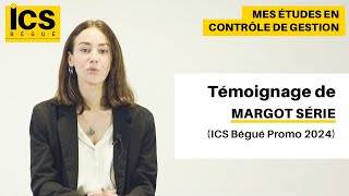 Mes études en contrôle de gestion - Témoignage de Margot SÉRIÉ (ICS Bégué Promo 2024)