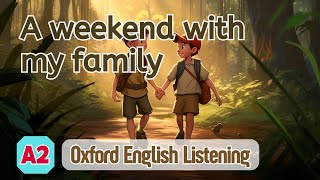 Oxford English Listening | A2 |  A weekend with my family