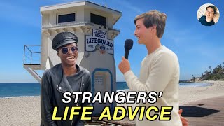 Asking STRANGERS For Their GREATEST Life Advice