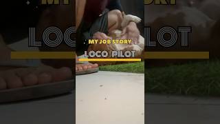 LOCO PILOT JOB STORY