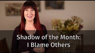 Shadow of the Month: I Blame Others