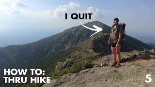 Every Reason I've Ever Quit - How To Thru Hike ep5