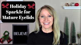 My Favorite Shimmer and Glitter Eyeshadows for the Holidays~Mature Eyelids