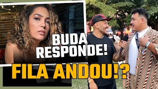 BUDA RESPONDE: FILA ANDOU?