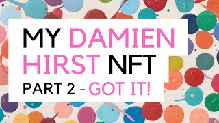 My Damien Hirst NFT - Part 2 - Got It!