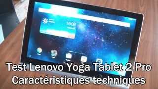 Test et avis tablette Lenovo Yoga Tablet 2 Pro - Caractéristiques techniques