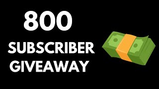 800 SUBSCRIBER GIVEAWAY!