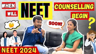 NEET 2024:When will Counselling begin🔥Expected Date🔥Step by Step😱CUT OFF😱Eligibility Complete Proces