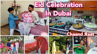 Eid Celebration In Dubai/Chaand Raat Vlog / Dawat Vlog/ NRI Mom Busy Routine /Dubai Vlog.