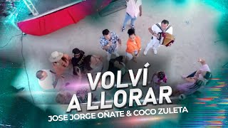 Volvi a Llorar - Coco Zuleta & Jose Jorge Oñate (En Vivo)