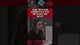 Aline  e a Amanda  : em algum momento ela pode ter falado não sapato e não é não#bbb#reality#bbb23