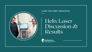 All About Our Helix Laser | Bellissimo Plastic Surgery & Medi Spa