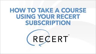 Recert: How to Take A Course Using Your Recert Subscription