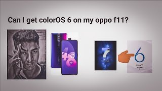 Can I install colorOS 6 on my oppo f11? 🤔