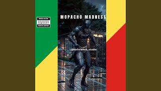 MOPACHO MADNESS