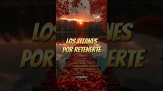 Los Titanes - Por Retenerte #salsa #musica #salsaesloquehay #music #salsaromanticaletra