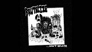 Brutalize - Can't Relate .​.​. LP (2024)[Raw Punk]