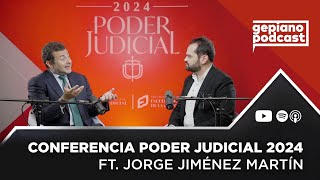 CONFERENCIA PODER JUDICIAL 2024 FT. JORGE JIMÉNEZ MARTÍN