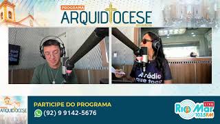 PROGRAMA ARQUIDIOCESE EM NOTÍCIAS - 12.10.2024