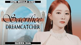 How would Dreamcatcher sing "Sacrifice (Eat Me Up)" by ENHYPEN? | Line Distribution | Color Coded