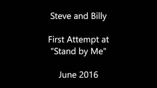 billy and steve - stand by me snippet - june 2016