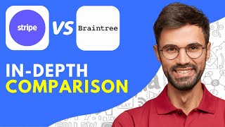 Stripe Vs Braintree (2024) In-Depth Comparison