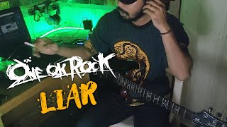 One Ok Rock - Liar (Guitar Cover)