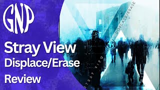 Stray View "Displace/Erase" | Review