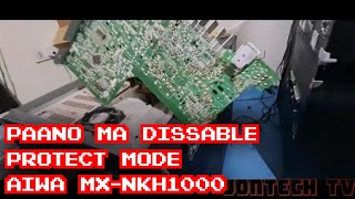 AIWA MX-NKH1000  PAANO DISSABLE ANG PROTECT MODE