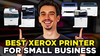 Best Xerox Printer For Small Business: Choose Wisely! (2024)