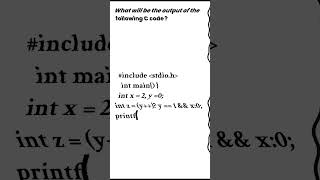 What will be the output of the following C code?b #c #computerlanguage #programming