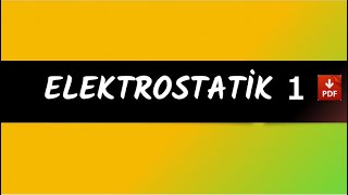 ELEKTROSTATİK 1 | TYT Kamp 2024 | PDF |