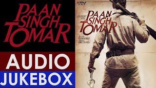 Paan Singh Tomar - Full Song Jukebox | OST Soundtrack | Irrfan Khan | Abhishek Ray | BGM