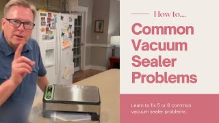 Food Saver Vacuum Sealer Problems You Can fix