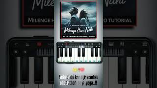 Milenge hum nahi piano tune || easy piano tutorial || trending song in piano #pianomusic #shorts