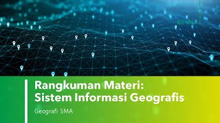 Rangkuman Materi: Sistem Informasi Geografis