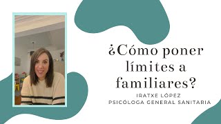 ¿Cómo poner límites a familiares?