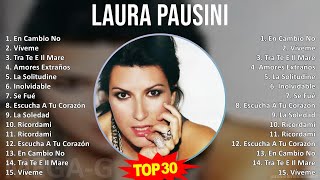 L a u r a P a u s i n i 2024 MIX Best Collection ~ 1990s music, Latin Pop, Italian Pop, Latin, E...