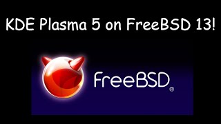 Rock Solid: FreeBSD 13 KDE Plasma 5 Workstation