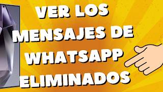 Cómo se pueden ver los mensajes de WhatsApp eliminados Samsung Galaxy S24, S24+ & S24 Ultra S25