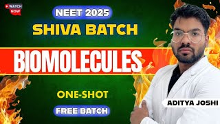 Biomolecules OneShot|| SHIVA BATCH || NEET2025 || ADITYA JOSHI #neet2025 #mbbs #shivabatch #organic