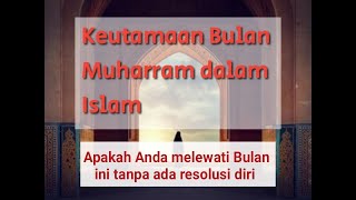 Keutamaan Bulan Muharram dalam Islam