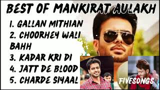 Mankirat Aulakh best songs | All time hits Mankirat | Wedding songs mashup | best of Mankirat