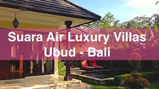 Suara Air Luxury Villas - Ubud, Bali