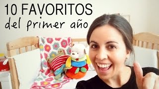 Mis 10 favoritos del PRIMER AÑO del bebé