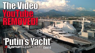 YouTube Removed This, Watch Before it's pulled again! | Strange Happenings with ‘Putin’s Yacht’