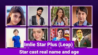 Imlie! Star Plus! Leap Cast real name and age! full details! Imlie leap! Sai ketan rao! Adrija roy!