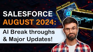 Salesforce August 2024: AI Breakthroughs & Major Updates | saasguru